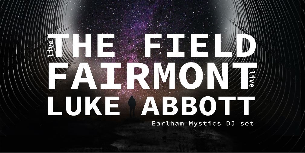 Insides Clubnight: The Field, Fairmont & Luke Abbott
